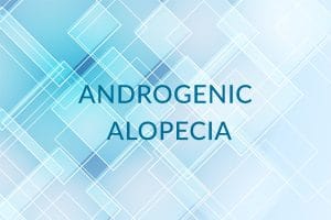 Androgenic Alopecia